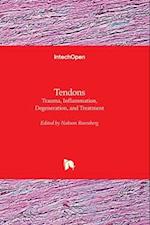 Tendons - Trauma, Inflammation, Degeneration, and Treatment 