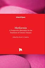 Metformin - A Prospective Alternative for the Treatment of Chronic Diseases 
