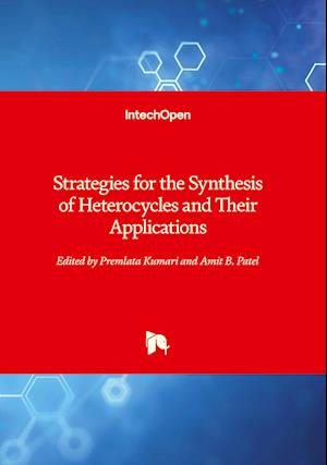 Strategies for the Synthesis of Heterocycles and Their Applications