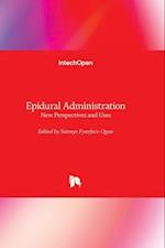 Epidural Administration - New Perspectives and Uses 