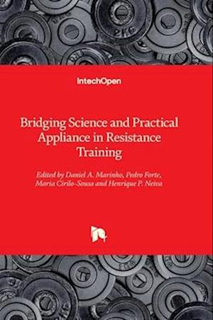 Bridging Science and Practical Appliance in Resistance Training