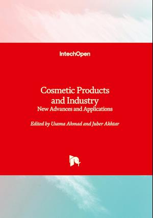 Cosmetic Products and Industry - New Advances and Applications