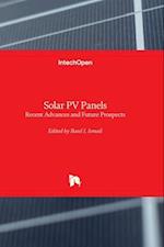Solar PV Panels - Recent Advances and Future Prospects 