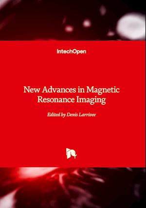 New Advances in Magnetic Resonance Imaging