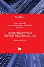 Recent Perspectives on Preschool Education and Care