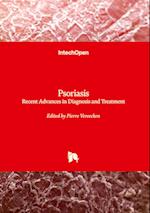 Psoriasis - Recent Advances in Diagnosis and Treatment