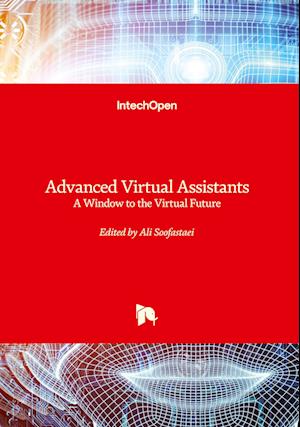 Advanced Virtual Assistants - A Window to the Virtual Future