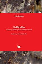 Gallbladder - Anatomy, Pathogenesis, and Treatment