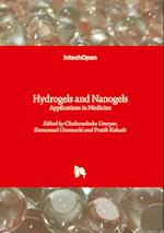 Hydrogels and Nanogels - Applications in Medicine