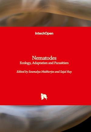 Nematodes - Ecology, Adaptation and Parasitism