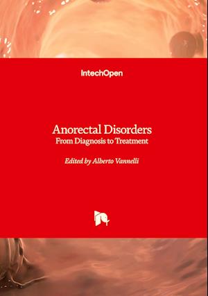 Anorectal Disorders - From Diagnosis to Treatment