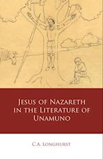 Jesus of Nazareth in the Literature of Unamuno