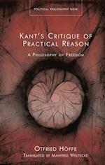 Kant's Critique of Practical Reason : A Philosophy of Freedom 