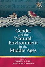 Gender and the ''Natural' Environment in the Middle Ages