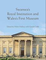 Swansea's Royal Institution and Wales' First Museum