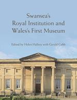 Swansea's Royal Institution and Wales's First Museum