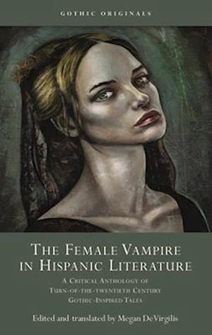 The Female Vampire in Hispanic Literature