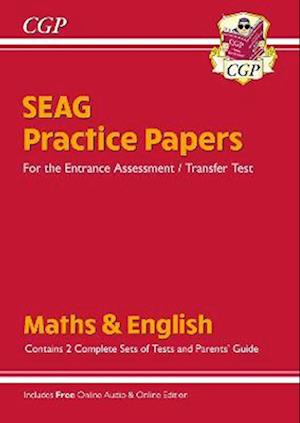 New SEAG Entrance Assessment Practice Papers (with Parents' Guide & Online Edition): for the 2024 exams