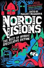 Nordic Visions: The Best of Nordic Speculative Fiction