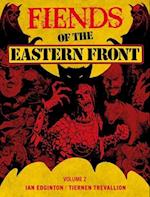 Fiends of the Eastern Front Omnibus Volume 2