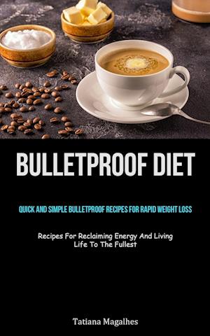 Bulletproof Diet