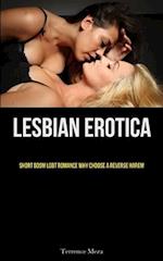 Lesbian Erotica: Short BDSM LGBT Romance Why Choose A Reverse Harem 
