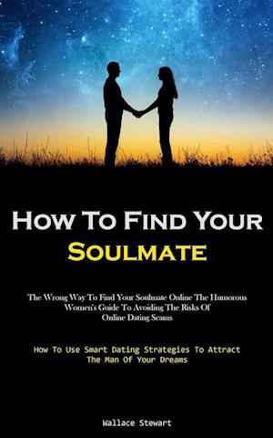 How To Find Your Soulmate