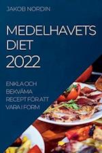 MEDELHAVETS DIET 2022