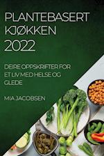 PLANTEBASERT KJØKKEN 2022