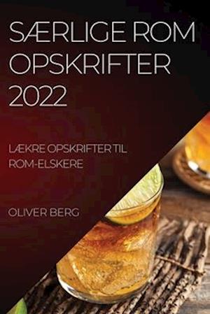 SÆRLIGE ROM  OPSKRIFTER 2022