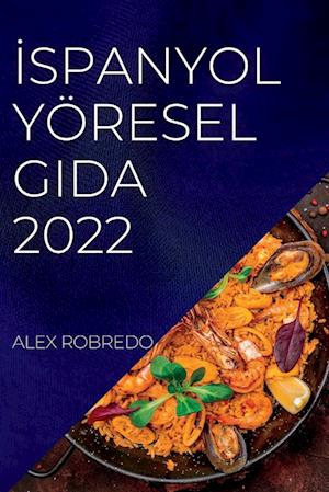 ¿SPANYOL YÖRESEL GIDA 2022