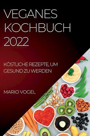 VEGANES KOCHBUCH 2022