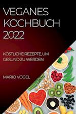 VEGANES KOCHBUCH 2022