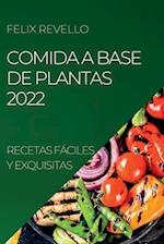 COMIDA A BASE DE PLANTAS 2022