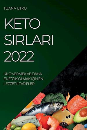 KETO SIRLARI 2022