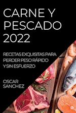 Carne Y Pescado 2022: Recetas Exquisitas Para Perder Peso Rápido Y Sin Esfuerzo