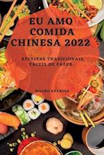 EU AMO COMIDA  CHINESA 2022