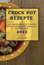 CROCK POT REZEPTE 2022