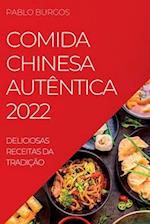 COMIDA CHINESA  AUTÊNTICA 2022