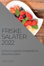 FRISKE SALATER 2022