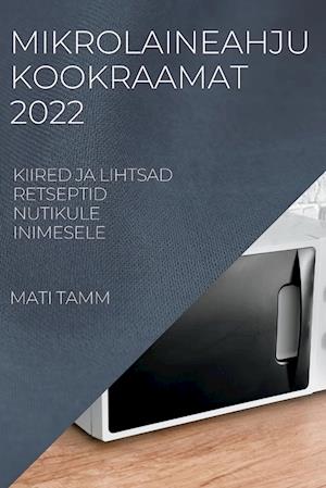 MIKROLAINEAHJU  KOOKRAAMAT 2022