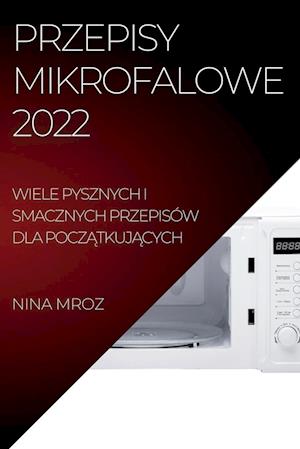 PRZEPISY MIKROFALOWE 2022