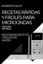 RECETAS RÁPIDAS Y FÁCILES  PARA MICROONDAS 2022
