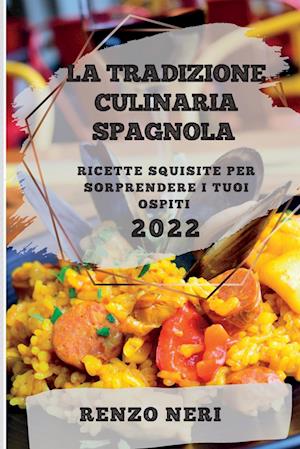 LA TRADIZIONE CULINARIA SPAGNOLA 2022