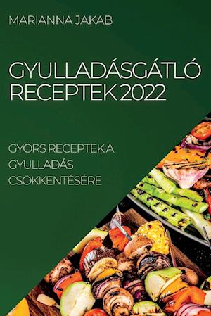 GYULLADÁSGÁTLÓ  RECEPTEK 2022