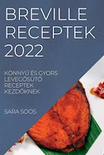 Breville Receptek 2022: Könny&#368; És Gyors Leveg&#336;süt&#336; Receptek Kezd&#336;knek