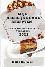 MIJN HEERLIJKE CAKE RECEPTEN 2022