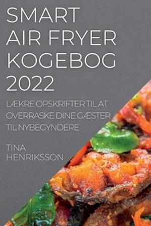 Få SMART AIR FRYER KOGEBOG af Henriksson som bog dansk