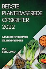 BEDSTE PLANTEBASEREDE OPSKRIFTER 2022