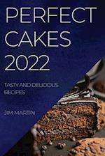 PERFECT CAKES 2022